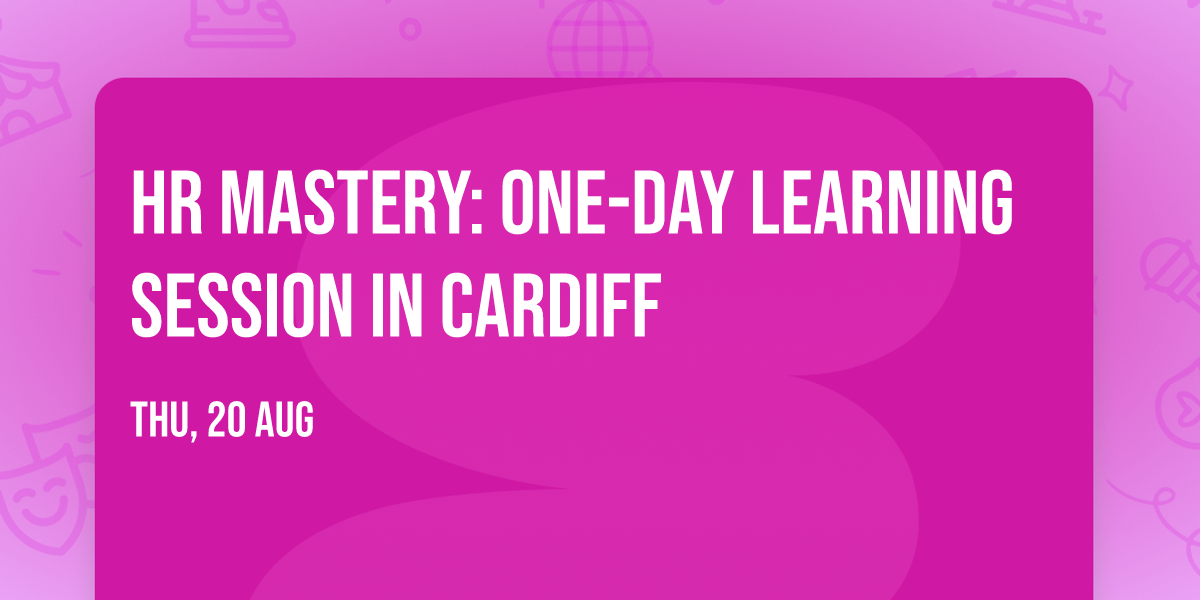 HR Mastery: One-Day Learning Session in Cardiff