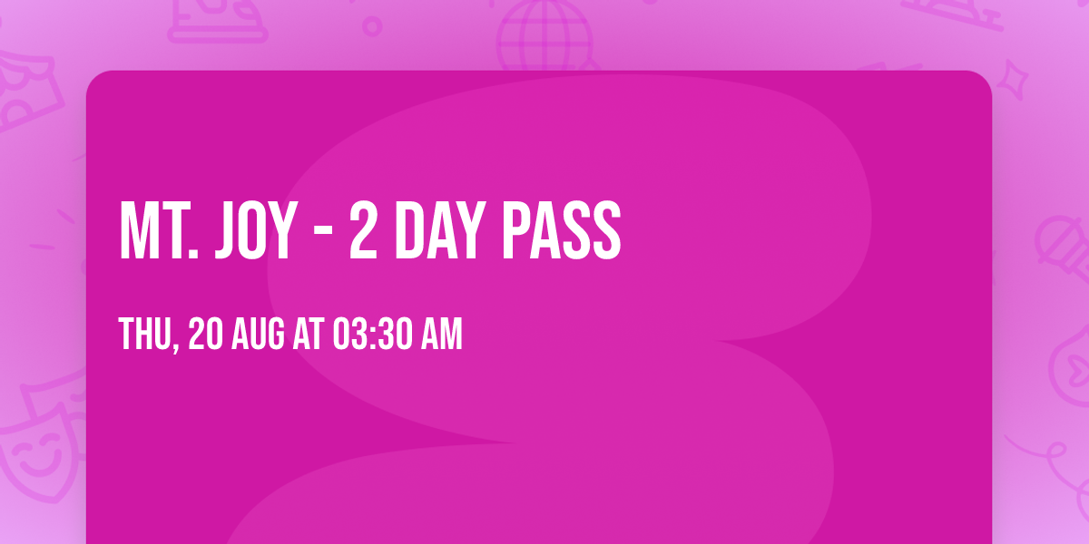 Mt. Joy - 2 day pass