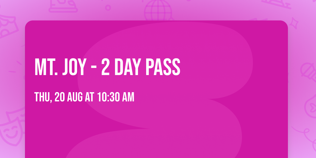 Mt. Joy - 2 day pass