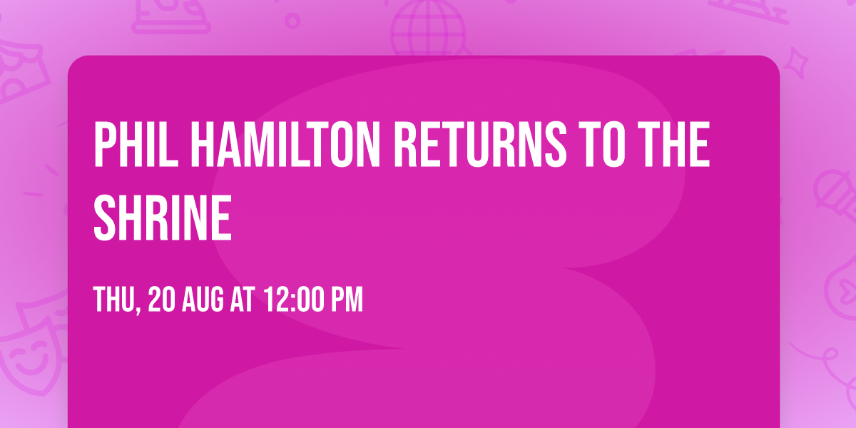 Phil Hamilton Returns to The Shrine 