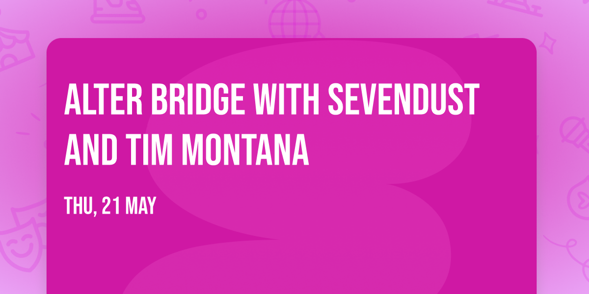 Alter Bridge with Sevendust and Tim Montana