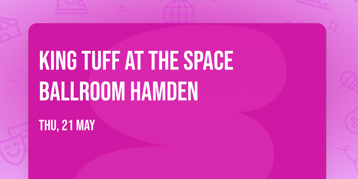 King Tuff at The Space Ballroom Hamden