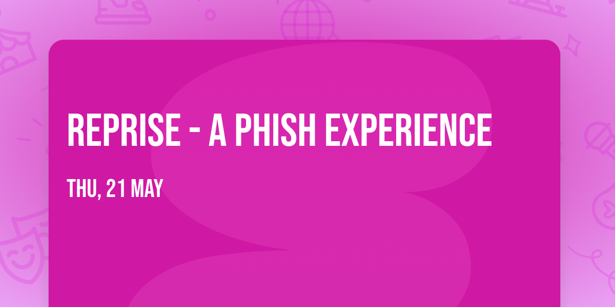 Reprise - A Phish Experience