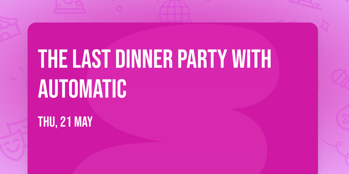 The Last Dinner Party with Automatic