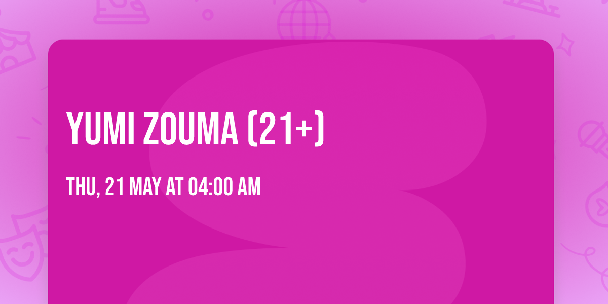 Yumi Zouma (21+)