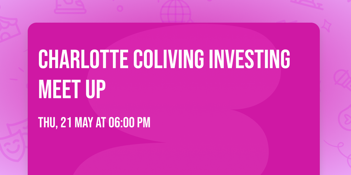 Charlotte Coliving Investing Meet Up