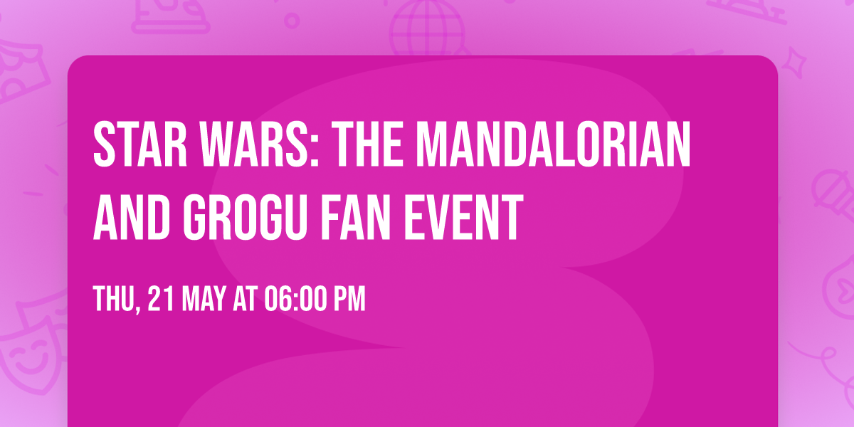 Star Wars: The Mandalorian and Grogu FAN EVENT