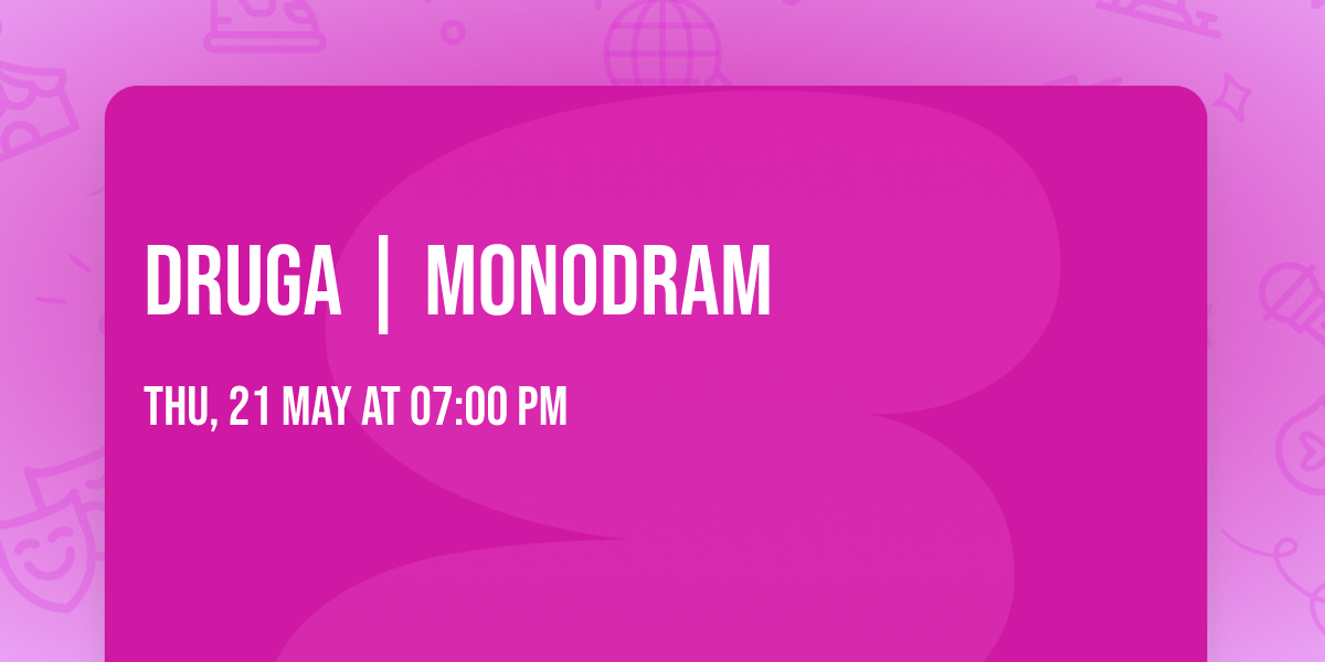 DRUGA | monodram