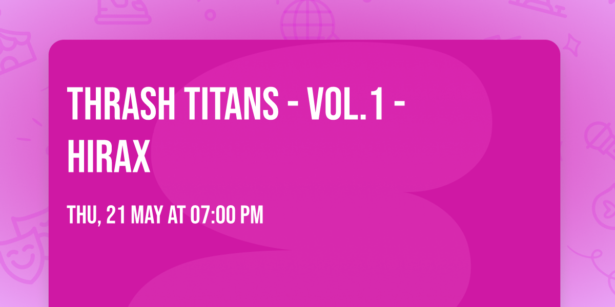 THRASH TITANS - VOL.1 - HIRAX 