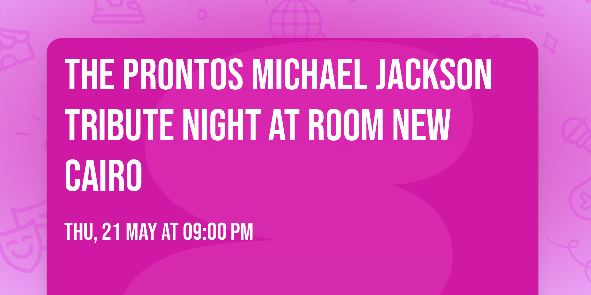 The Prontos Michael Jackson Tribute Night at Room New Cairo