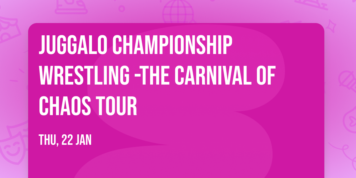 Juggalo Championship Wrestling -The Carnival Of Chaos Tour