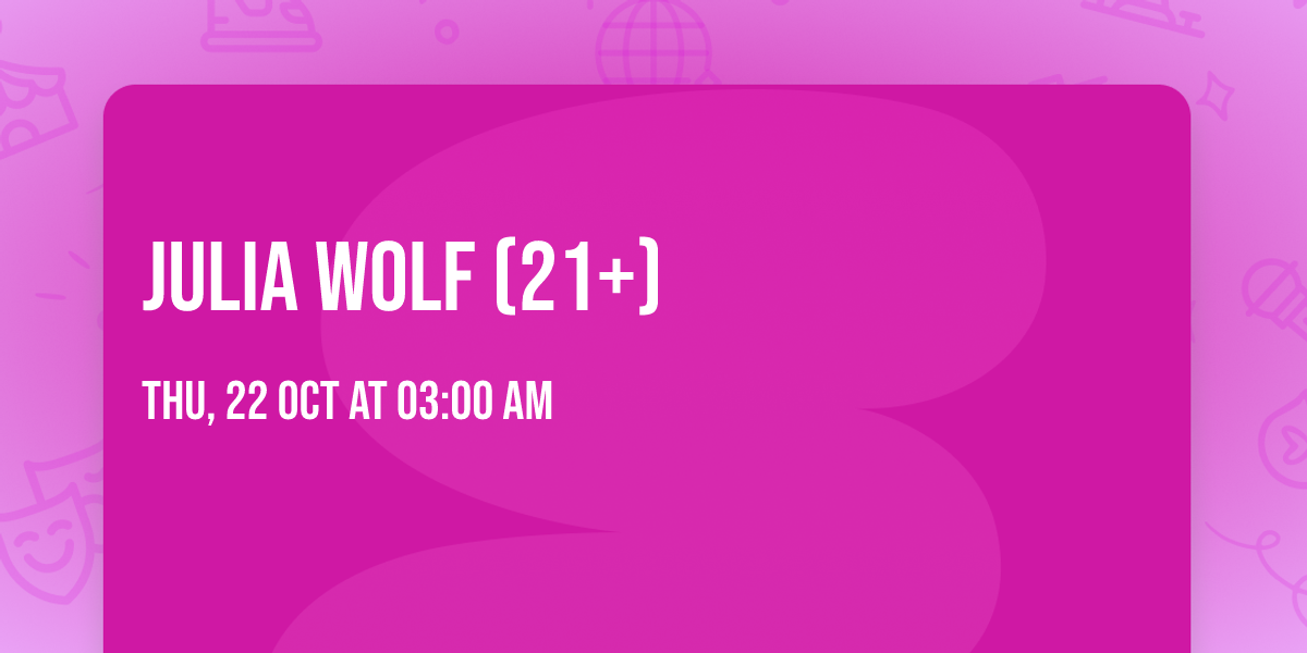Julia Wolf (21+)