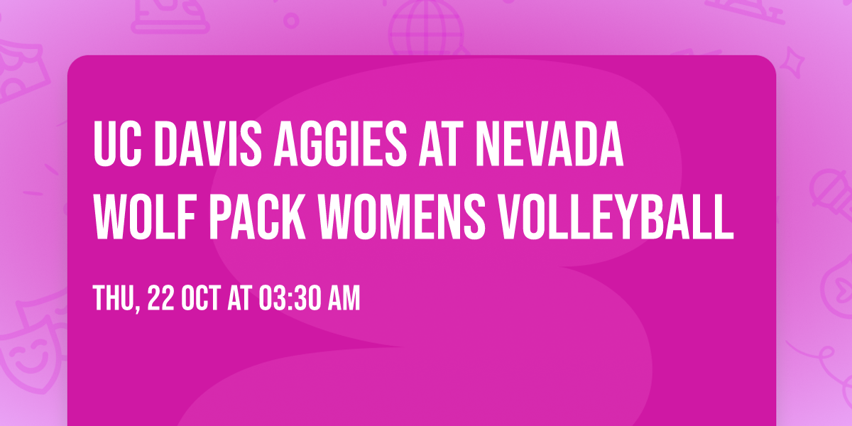 UC Davis Aggies at Nevada Wolf Pack Womens Volleyball