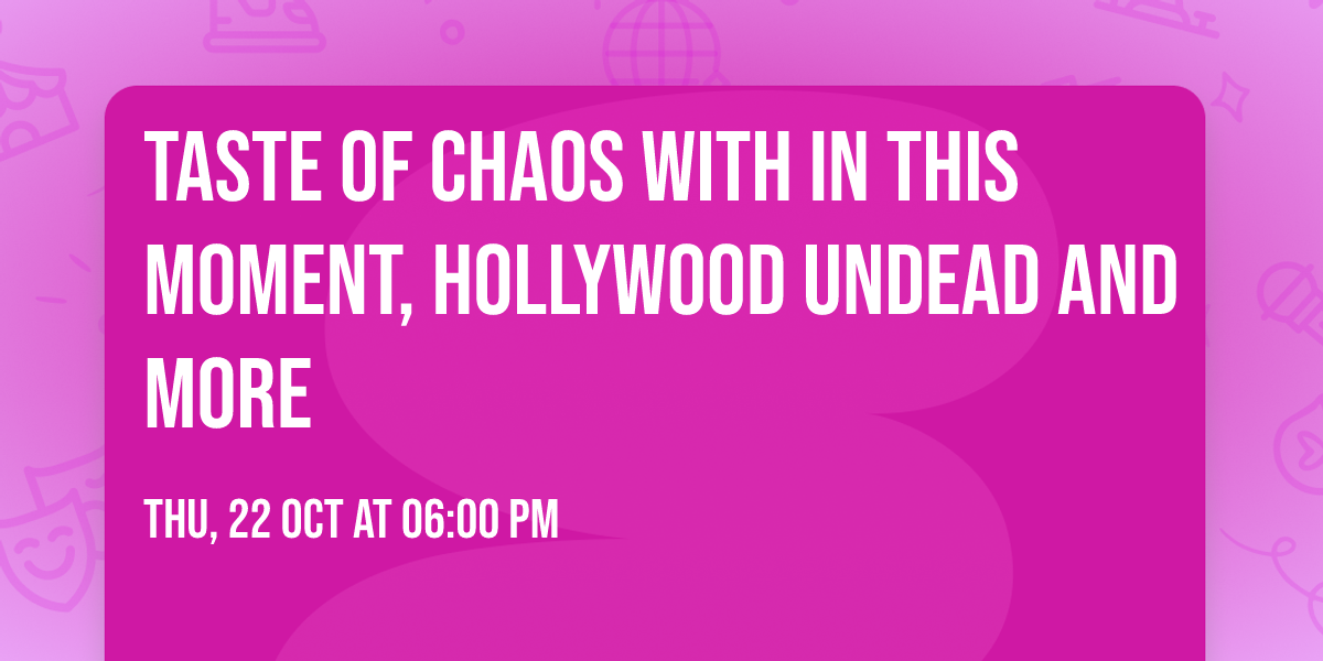 Taste of Chaos with In This Moment, Hollywood Undead and more