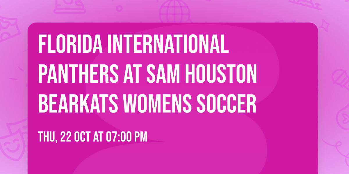 Florida International Panthers at Sam Houston Bearkats Womens Soccer
