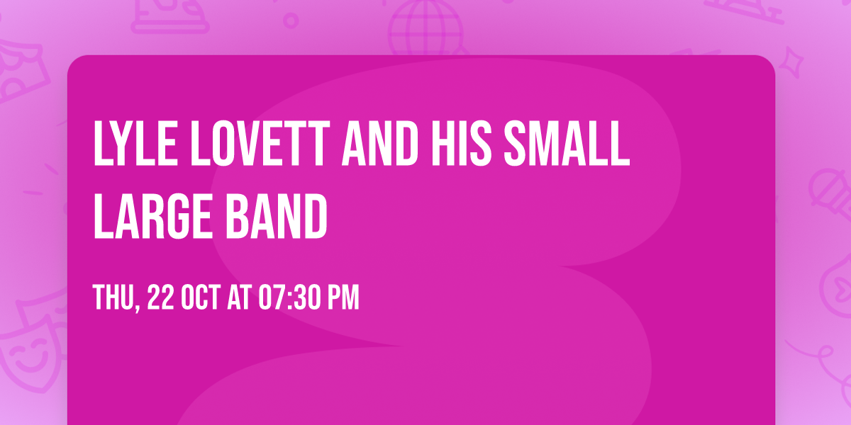 Lyle Lovett and his Small Large Band