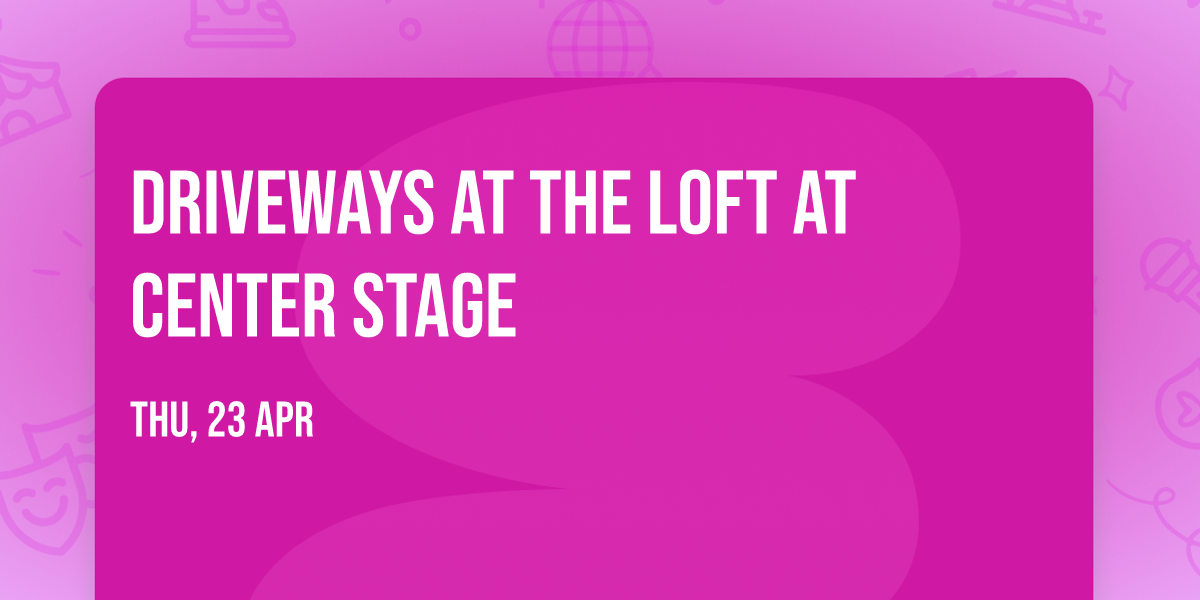 Driveways at The Loft at Center Stage