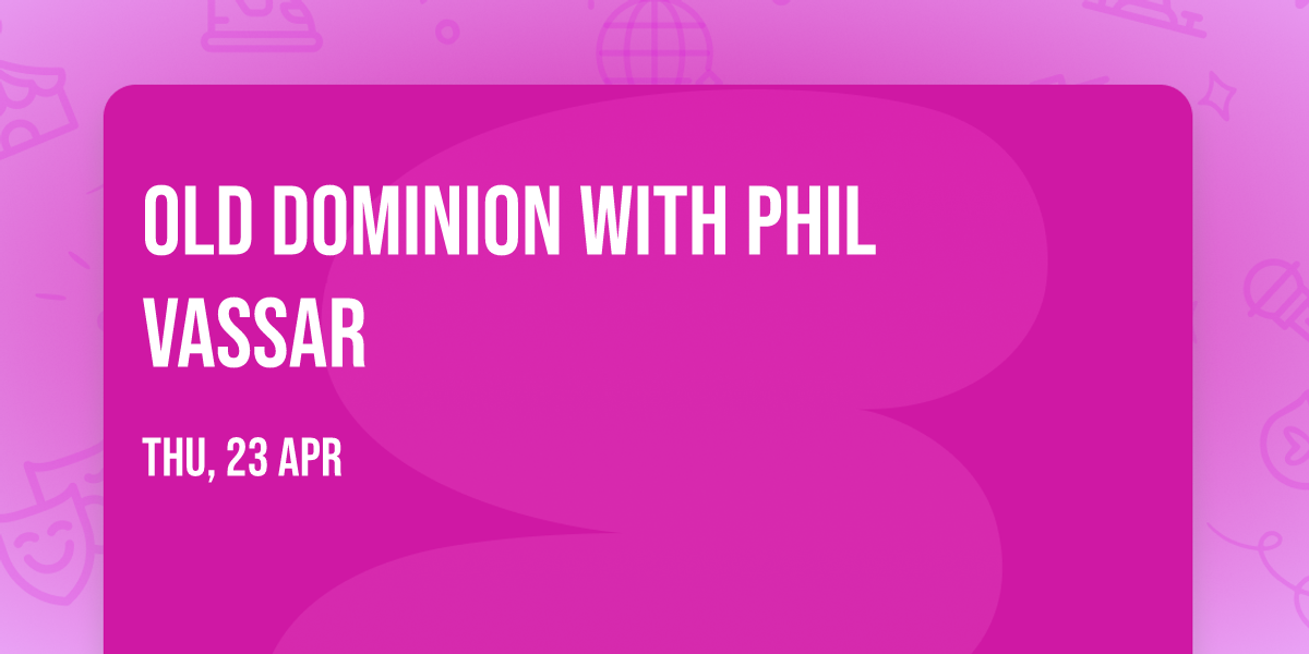 Old Dominion with Phil Vassar