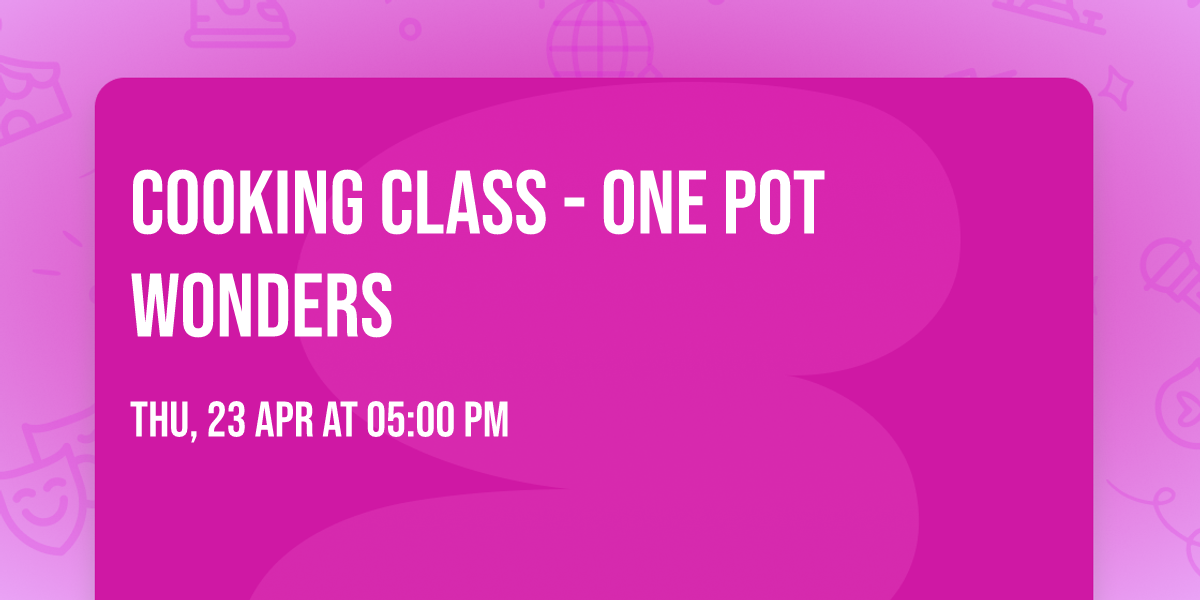 Cooking Class - One Pot Wonders