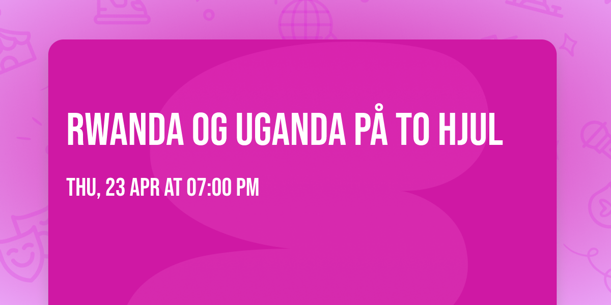 Rwanda og Uganda p\u00e5 to hjul