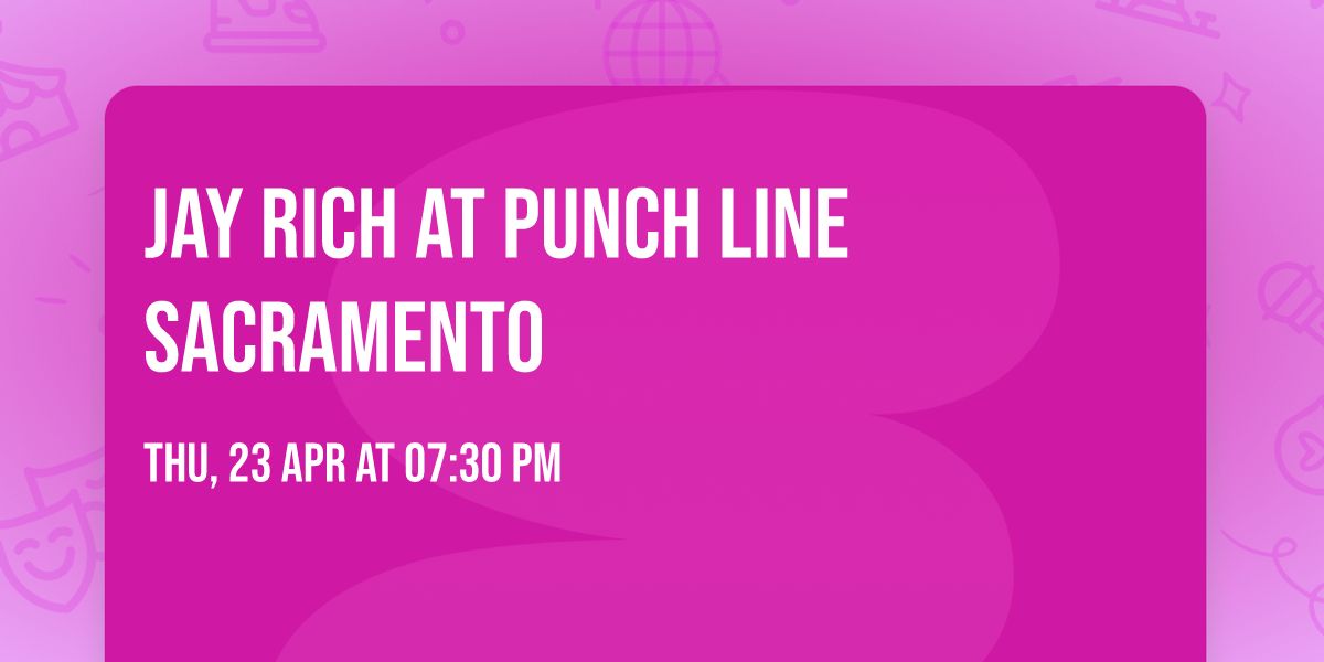 Jay Rich at Punch Line Sacramento