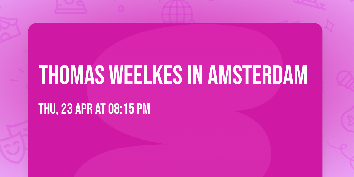 Thomas Weelkes in Amsterdam