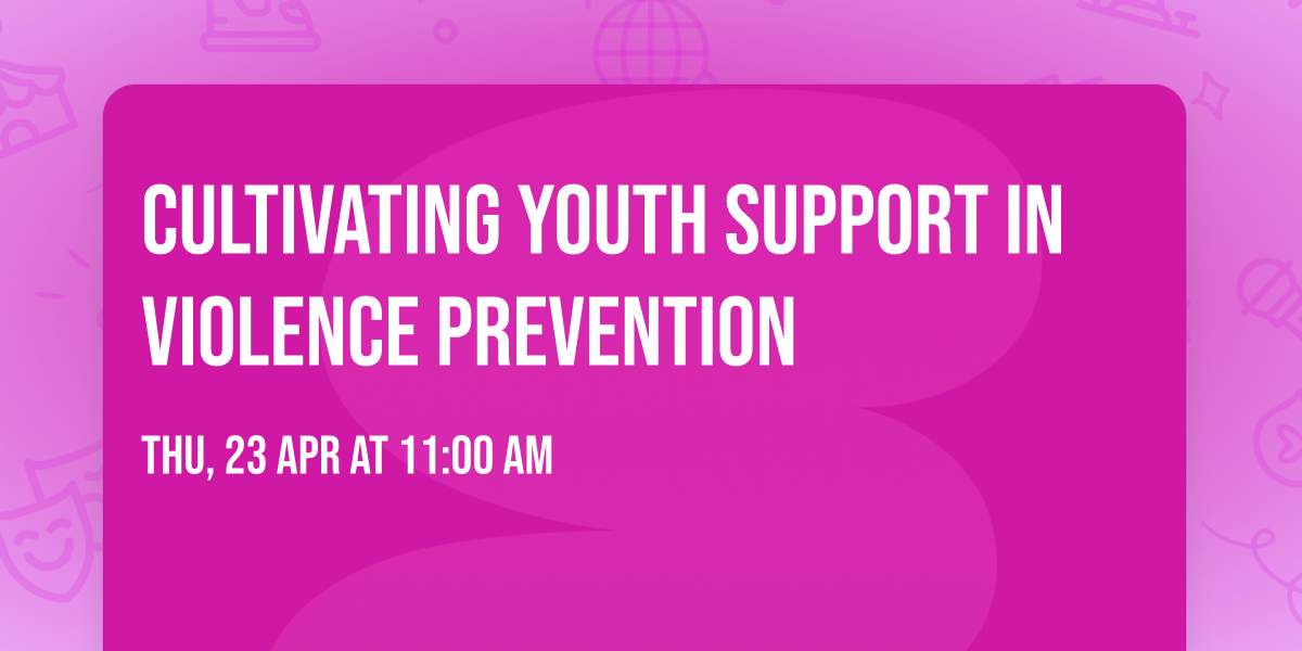 Cultivating Youth Support in Violence Prevention