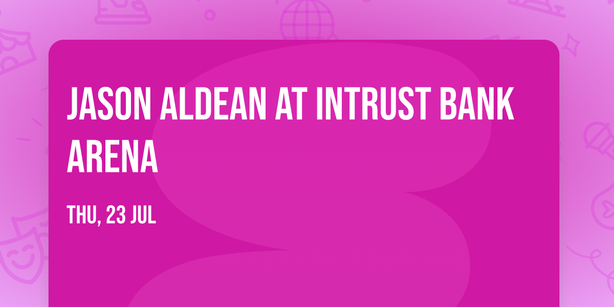 Jason Aldean at Intrust Bank Arena