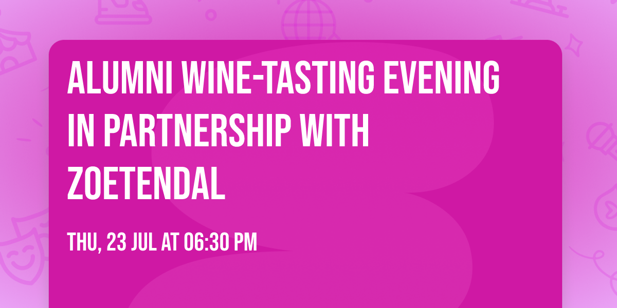 Alumni Wine-Tasting Evening in partnership with Zoetendal 