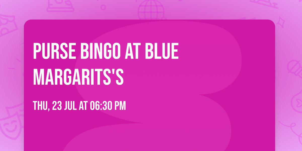Purse Bingo at Blue Margarits's