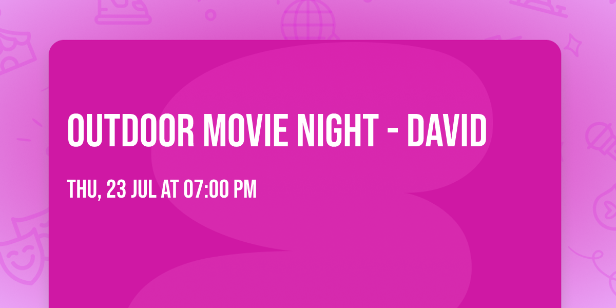 Outdoor Movie Night - David