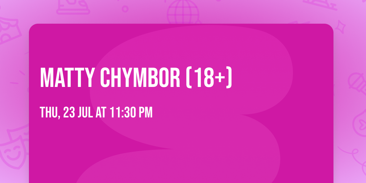Matty Chymbor (18+)