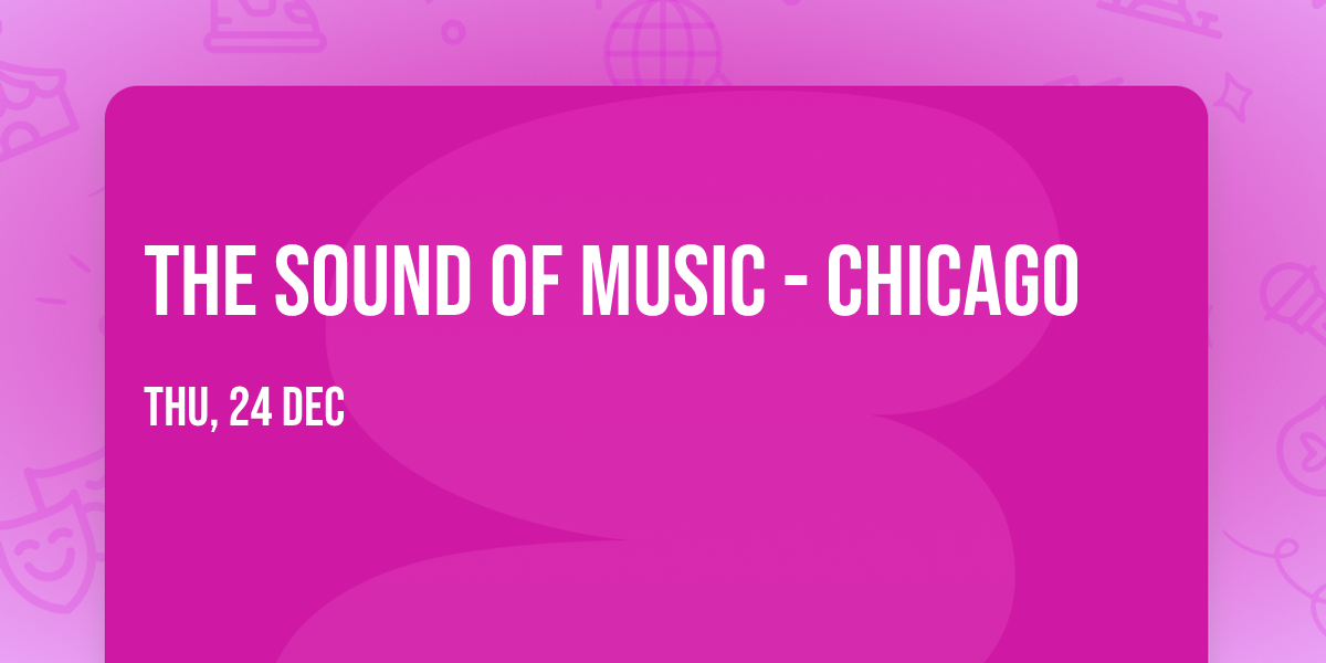 The Sound of Music - Chicago