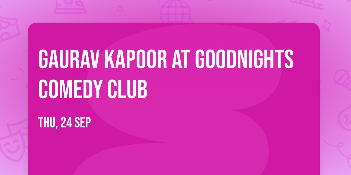 Gaurav Kapoor at Goodnights Comedy Club