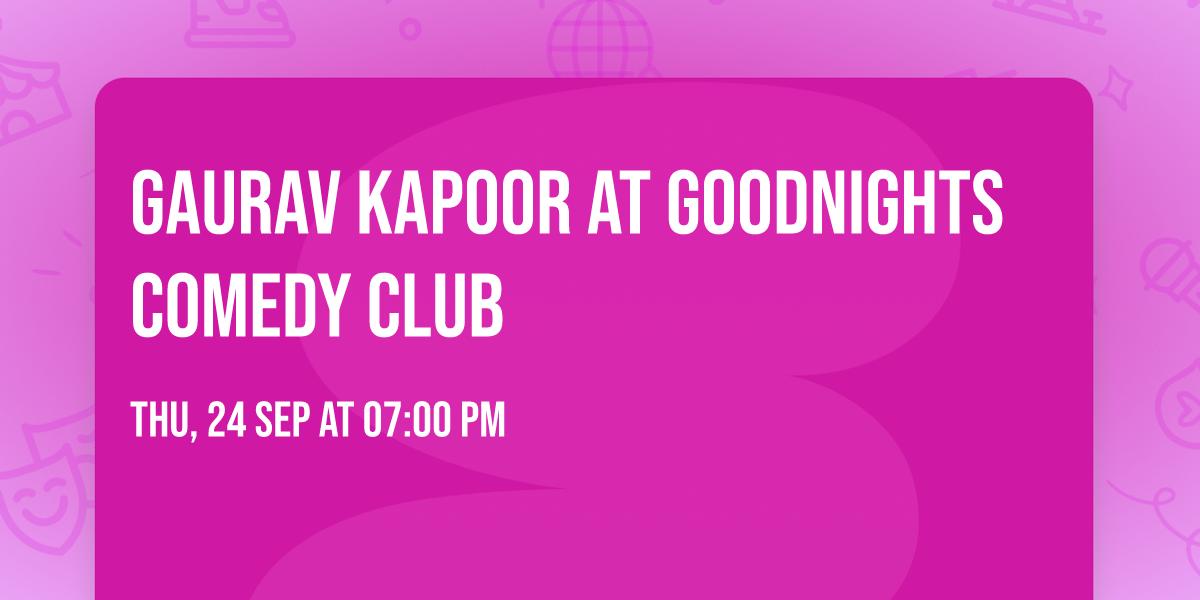 Gaurav Kapoor at Goodnights Comedy Club