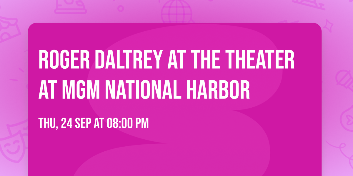 Roger Daltrey at The Theater at MGM National Harbor