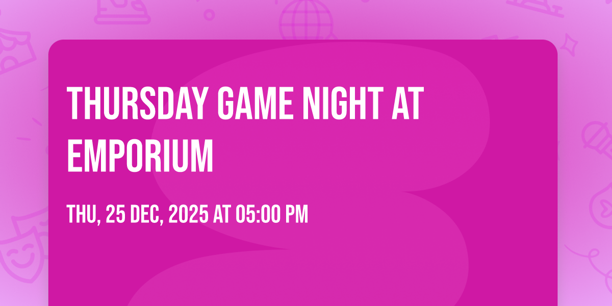 Thursday game night at Emporium