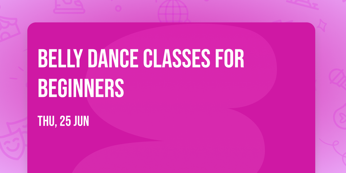 Belly Dance Classes for Beginners