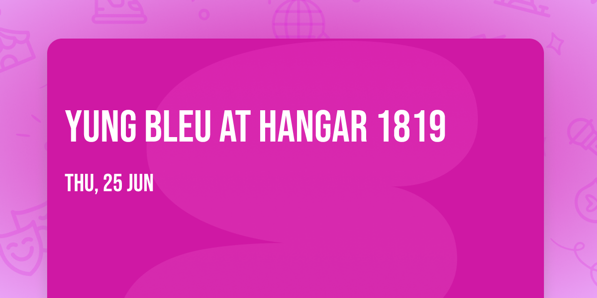 Yung Bleu at Hangar 1819