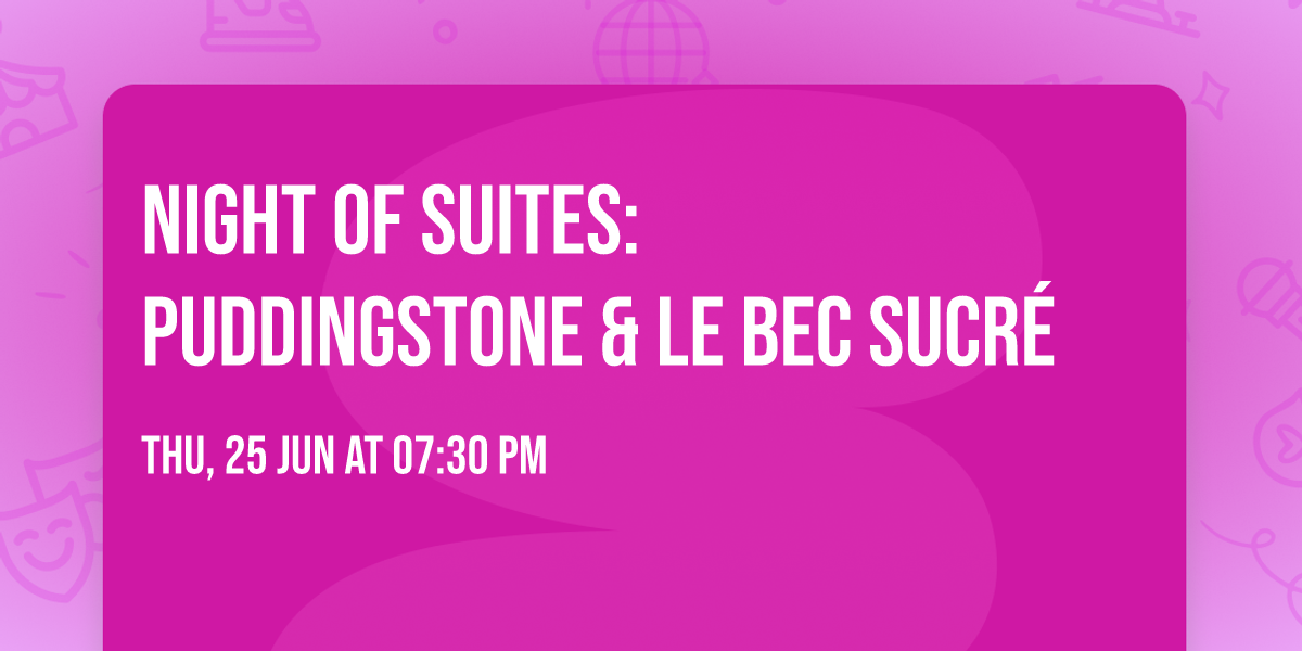 Night of Suites: Puddingstone & Le Bec Sucr\u00e9