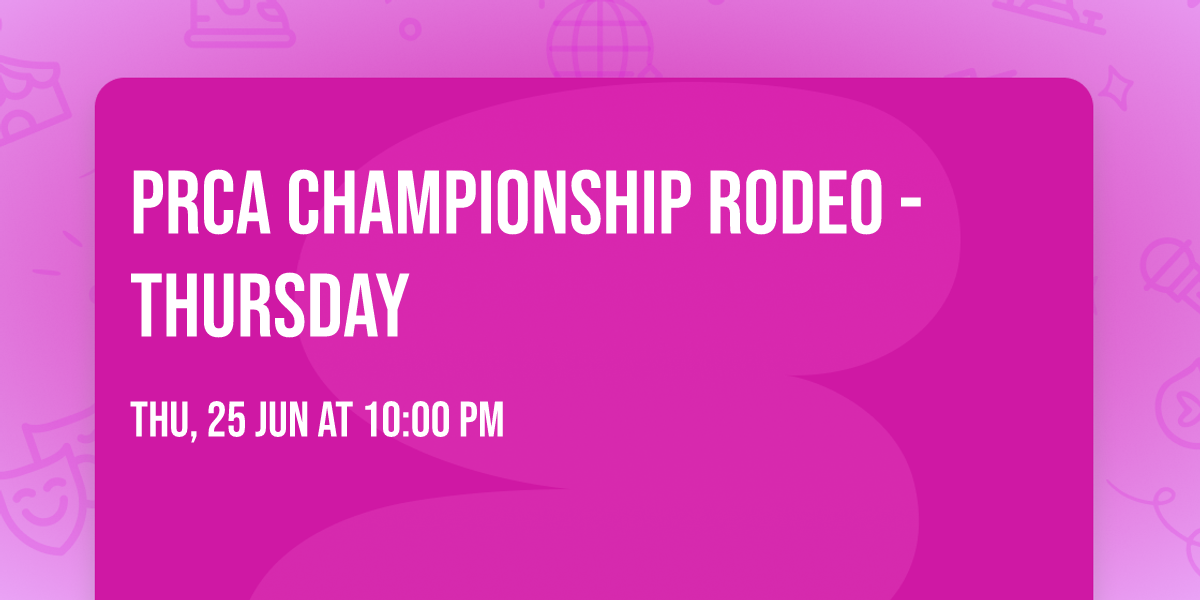 PRCA Championship Rodeo - Thursday