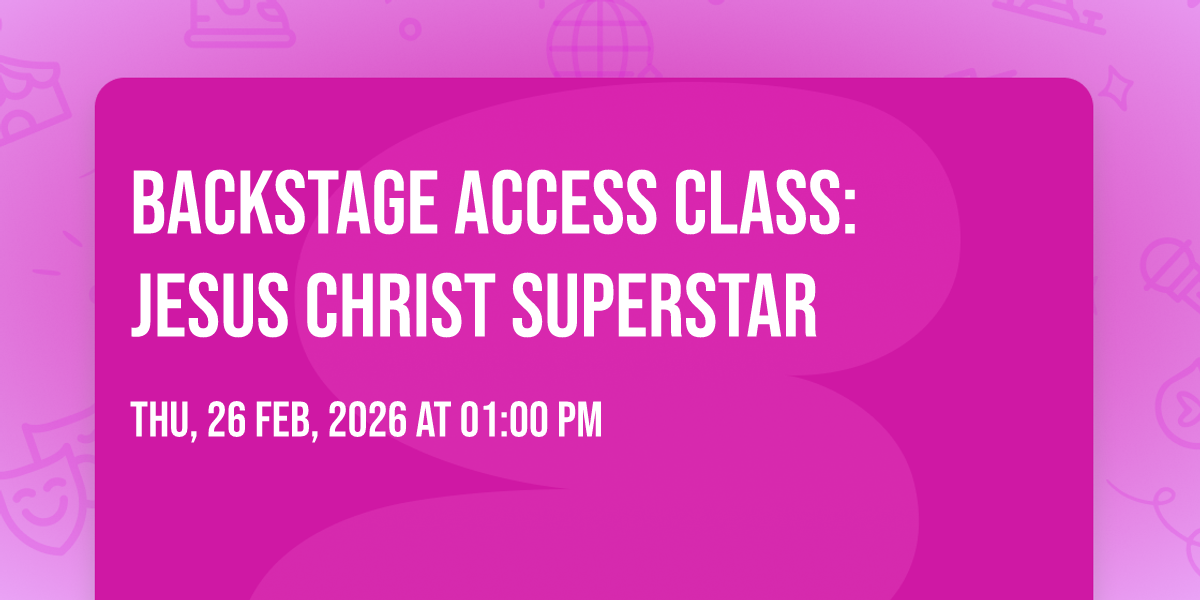 Backstage Access Class: Jesus Christ Superstar, 26 February | Event in Vero Beach | AllEvents
