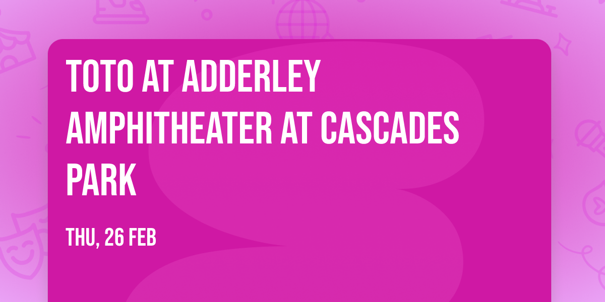 Toto at Adderley Amphitheater at Cascades Park