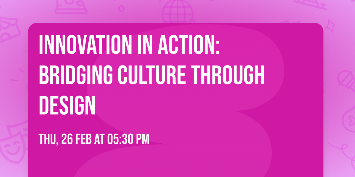 Innovation in Action: Bridging Culture through Design