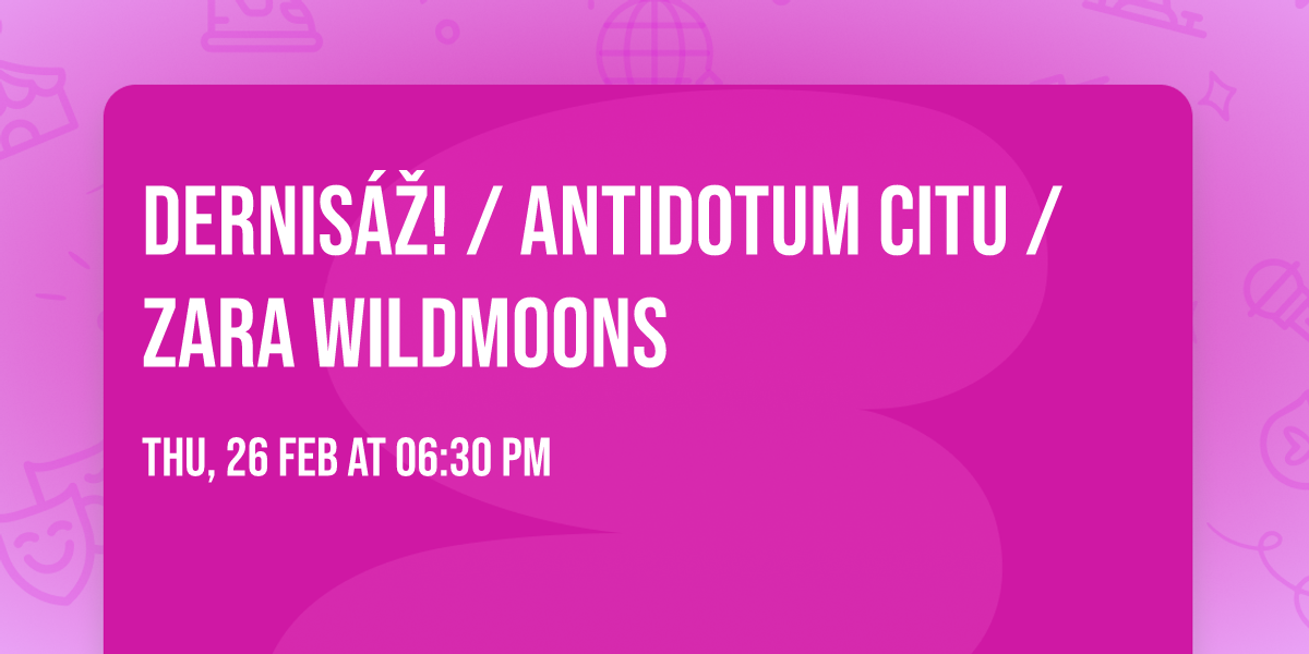 dernis\u00e1\u017e! \/ ANTIDOTUM CITU \/ Zara Wildmoons