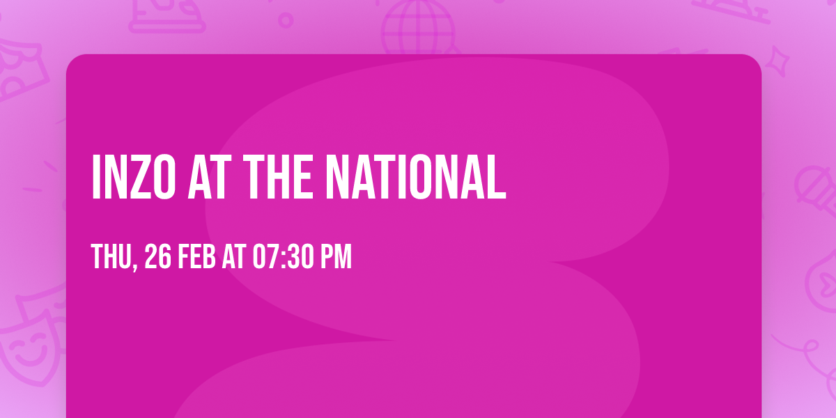 INZO at The National
