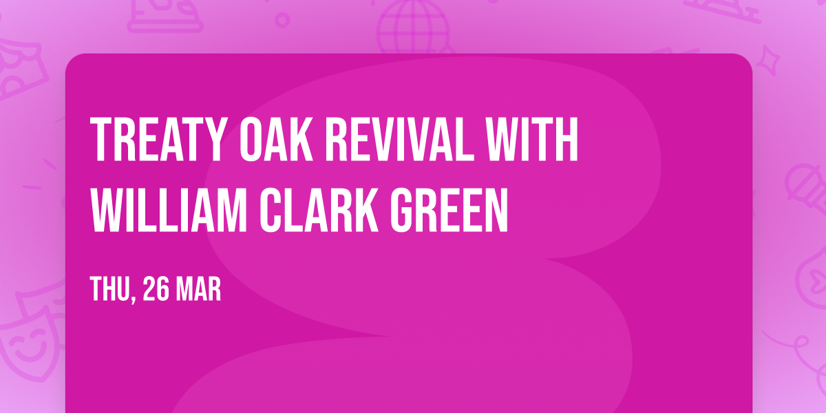 Treaty Oak Revival with William Clark Green