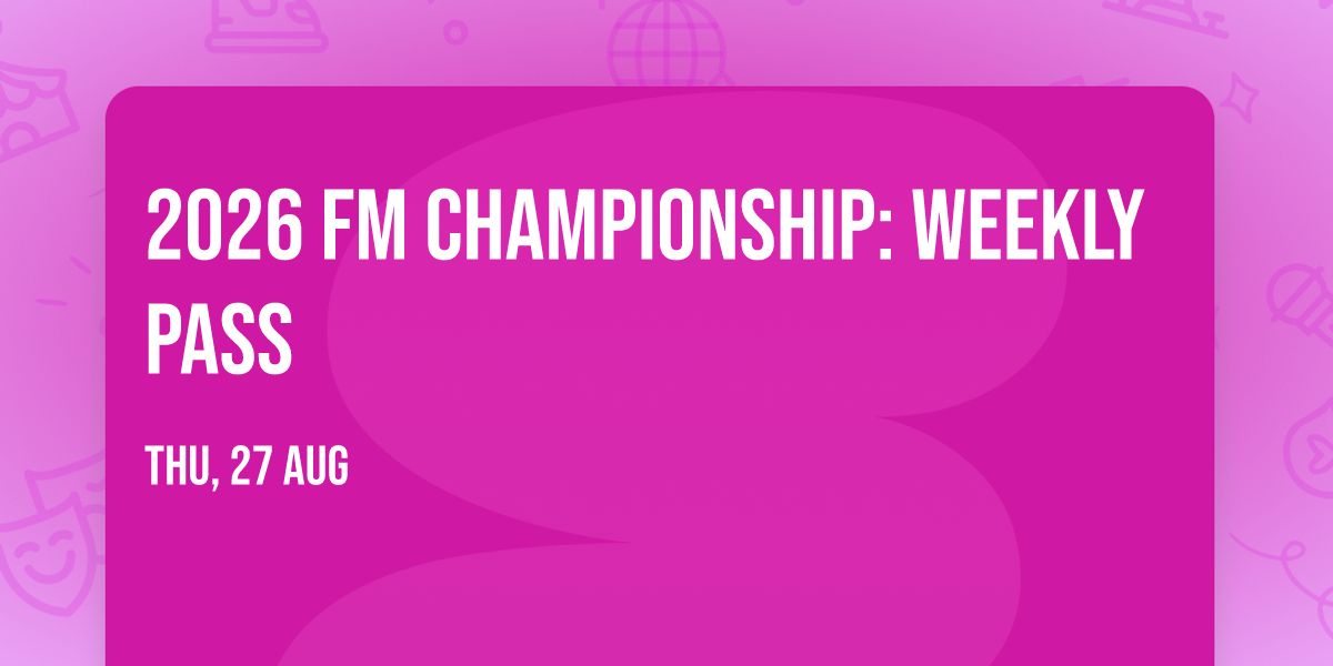 2026 FM Championship: Weekly Pass