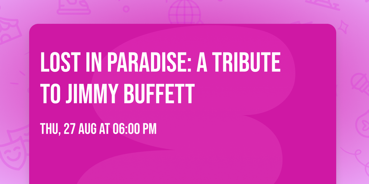 Lost in Paradise: A Tribute to Jimmy Buffett