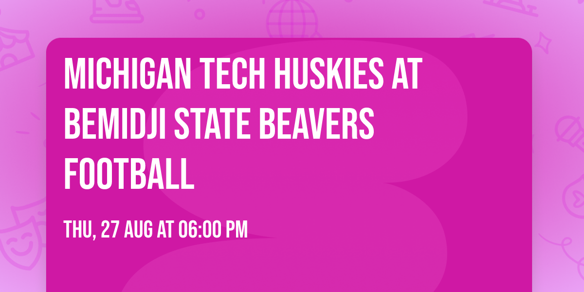 Michigan Tech Huskies at Bemidji State Beavers Football